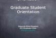 ICS Graduate Student Orientation Graduate Student Orientation