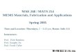 MAE 268 / MATS 254 MEMS Materials, Fabrication and Applications  Spring 2005