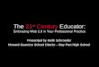 The  21 st  Century  Educator: Embracing Web 2.0 in Your Professional Practice
