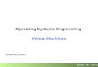 Operating Systems Engineering Virtual Machines