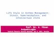 Life  Style  in  Asthma Management ;  Stress ,  home / workplace ,  and intellectual state