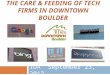 THE CARE & FEEDING OF TECH FIRMS IN DOWNTOWN BOULDER