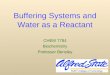 Buffering Systems and Water as a Reactant