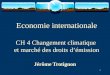 Economie internationale CH 4 Changement climatique  et marché des droits d’émission