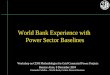 World Bank Experience with  Power Sector Baselines