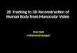 2D Tracking to 3D Reconstruction of Human Body from Monocular Video