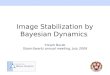Image Stabilization by Bayesian Dynamics