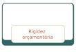 Rigidez  or§amentria