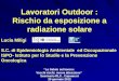 Lavoratori Outdoor : Rischio da esposizione a radiazione solare Lucia Miligi