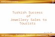 Turkish Success  of  Jewellery Sales to Tourists