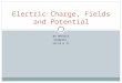 Electric Charge, Fields and Potential