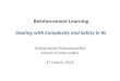 Reinforcement Learning Dealing with Complexity and Safety in RL