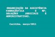 ORGANIZAÇÃO DA ASSISTÊNCIA FARMACÊUTICA  E MP; SOLUÇÕES JUDICIAIS E ADMINISTRATIVAS