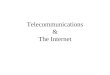 Telecommunications & The Internet