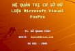 HỆ QUẢN TRỊ CƠ SỞ DỮ LIỆU Microsoft Visual FoxPro