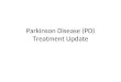 Parkinson Disease (PD) Treatment Update