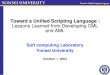 Toward a Unified Scripting Language :  Lessons Learned from Developing CML and AML