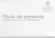 Titulo de presenta C ONTINUA-TÍTULO DE LA PRESENTACIÓN
