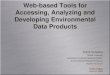 Web-based Tools for Accessing, Analyzing and Developing Environmental Data Products
