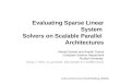 Evaluating Sparse Linear System  Solvers on Scalable Parallel  Architectures