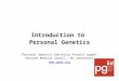 Introduction to  Personal Genetics Personal Genetics Education Project (pgEd)