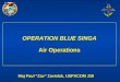 OPERATION BLUE SINGA Air Operations