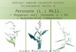 Persicaria  (L.) Mill.  â‰ˆ  Polygonum  sect.  Persicaria  (L.) DC. +  Rubrivena  Krl (rdesnovec)