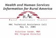 RHC Technical Assistance Call May 13, 2008 Kristine Sande, MBA RAC Program Director