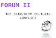 THE OLAP/OLTP CULTURAL CONFLICT