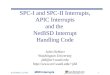 SPC-I and SPC-II Interrupts, APIC Interrupts and the  NetBSD Interrupt Handling Code John DeHart