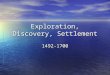 Exploration, Discovery, Settlement