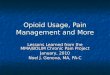 Opioid Usage, Pain Management and More