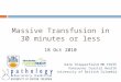 Massive Transfusion in 30 minutes or less