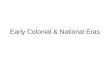Early Colonial & National Eras