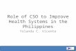 Role of CSO to Improve Health Systems in the Philippines