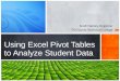 Using Excel Pivot Tables to Analyze Student Data