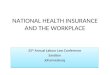 NATIONAL HEALTH INSURANCE AND THE WORKPLACE
