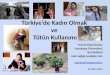 Türkiye’de Kadın Olmak  ve  Tütün Kullanımı