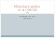 Monetary policy  in A CRISIS