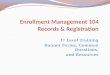 Enrollment Management 104 Records & Registration