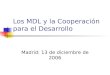 Los MDL y la Cooperación para el Desarrollo