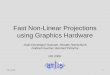 Fast Non-Linear Projections using Graphics Hardware
