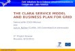 THE CLARA SERVICE MODEL AND BUSINESS PLAN FOR GRID Salma Jalife (CUDI-México) and