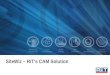 SiteWiz  –  RiT ’ s CAM Solution