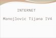 INTERNET  Manojlovic Tijana IV4