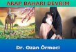 ARAP BAHARI DEVRİM MİDİR? Dr. Ozan Örmeci Web sitesi:   ozanormeci