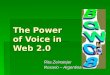 The Power  of Voice in  Web 2.0