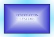 RESERVATION SYSTEMS