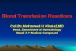 Blood Transfusion Reactions Haemovigilance Serious Hazards of Transfusion  ( SHOT )