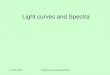Light curves and Spectra